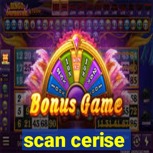 scan cerise