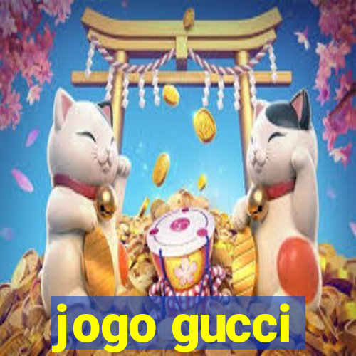 jogo gucci