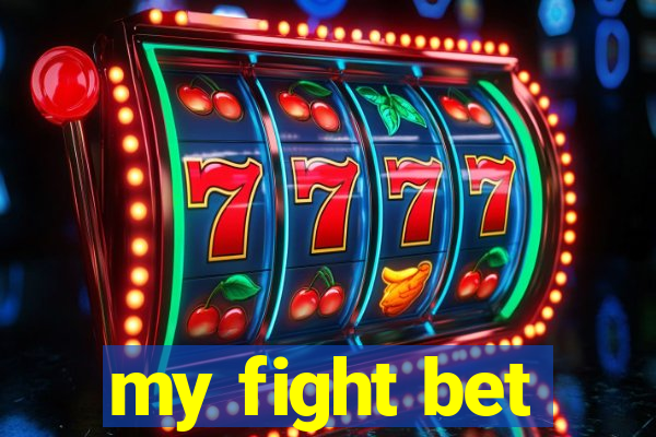 my fight bet