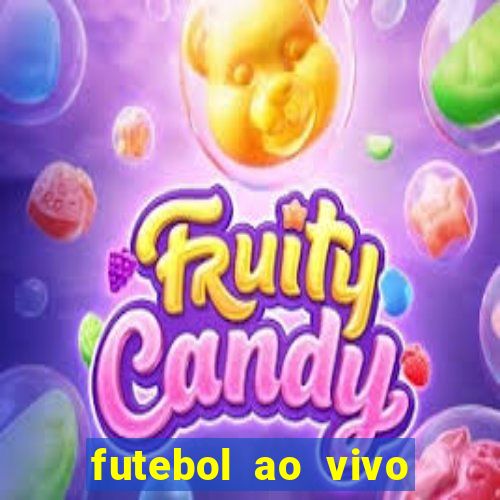 futebol ao vivo hoje futemax