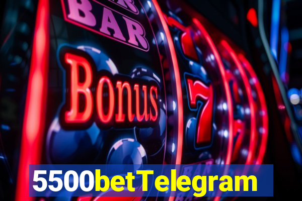 5500betTelegram