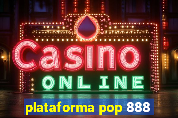 plataforma pop 888