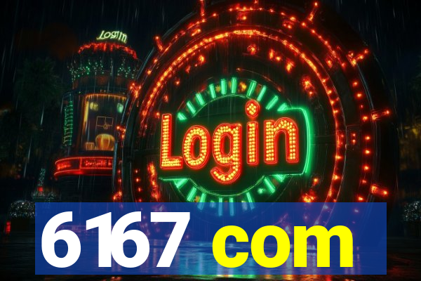 6167 com