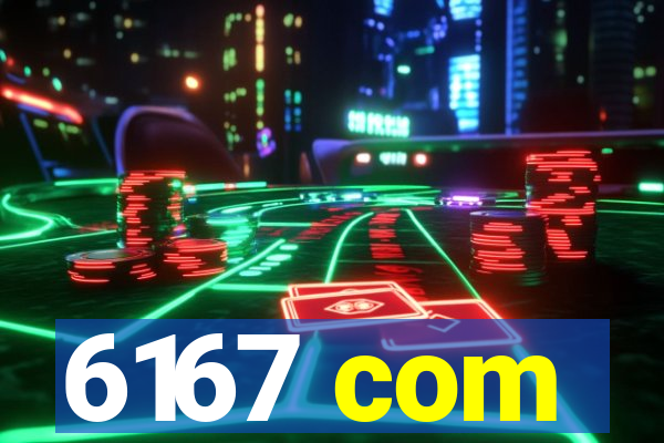 6167 com
