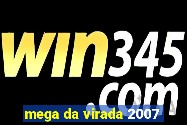 mega da virada 2007