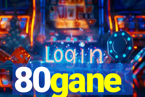 80gane
