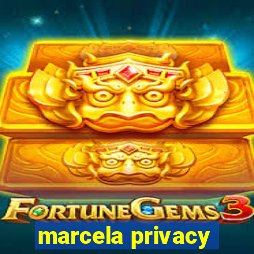 marcela privacy