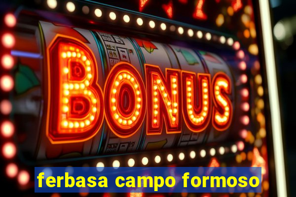 ferbasa campo formoso