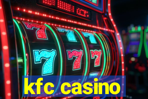 kfc casino