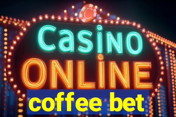 coffee bet