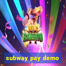 subway pay demo