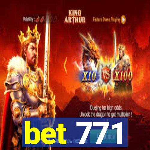 bet 771