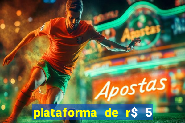 plataforma de r$ 5 para jogar