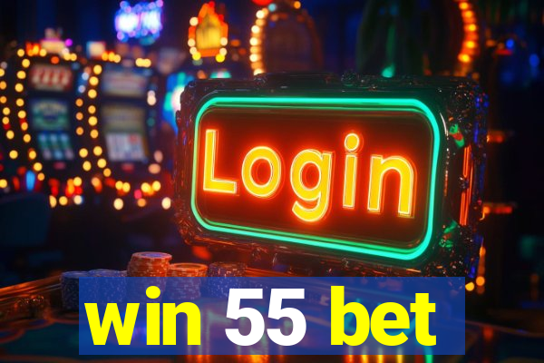 win 55 bet