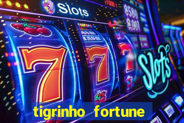 tigrinho fortune dinheiro infinito
