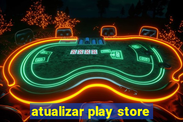 atualizar play store
