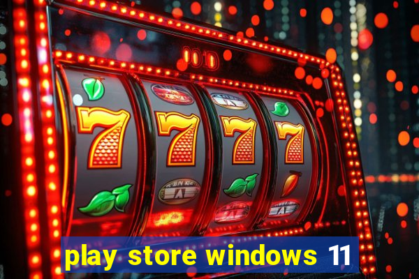 play store windows 11