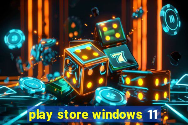 play store windows 11