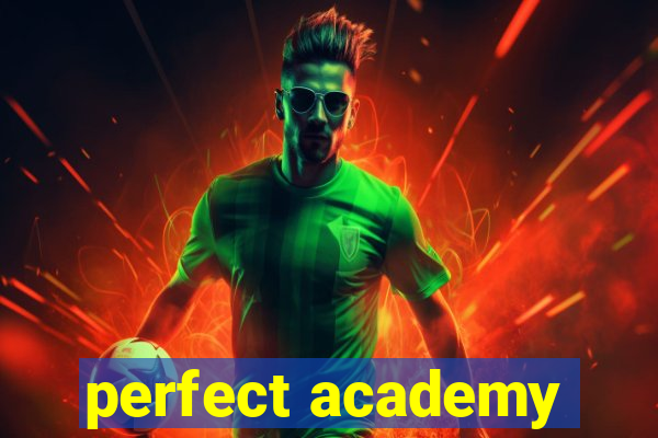 perfect academy