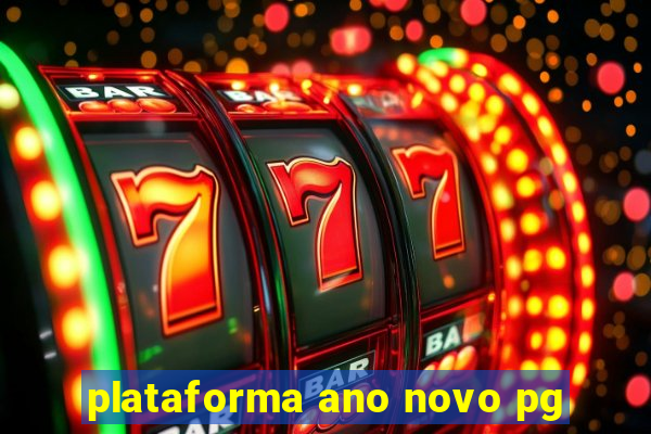 plataforma ano novo pg