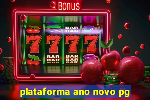 plataforma ano novo pg