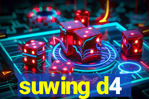 suwing d4