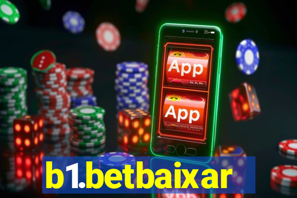 b1.betbaixar
