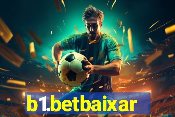 b1.betbaixar