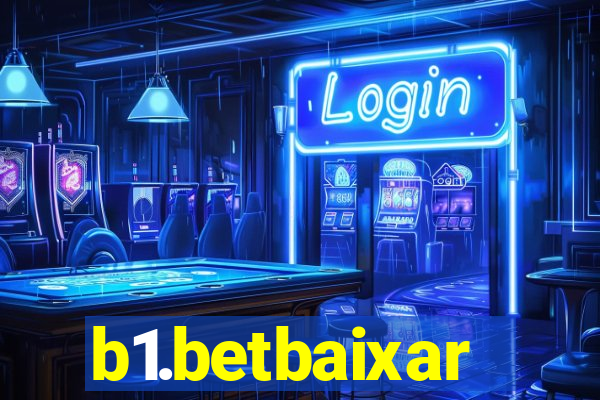 b1.betbaixar