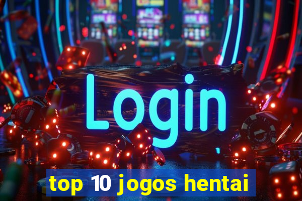 top 10 jogos hentai