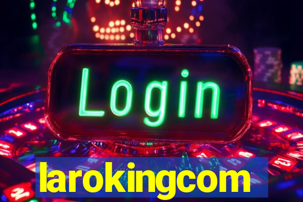 larokingcom