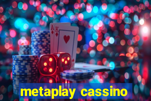 metaplay cassino