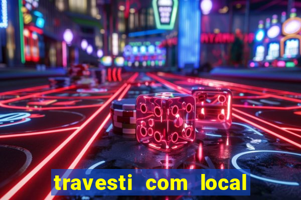 travesti com local santos sp