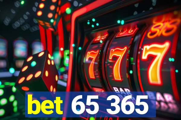 bet 65 365