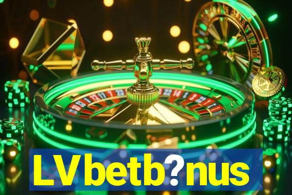 LVbetb?nus