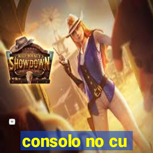 consolo no cu