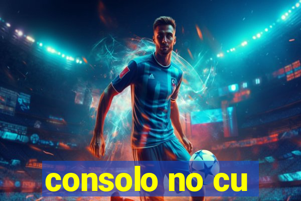consolo no cu