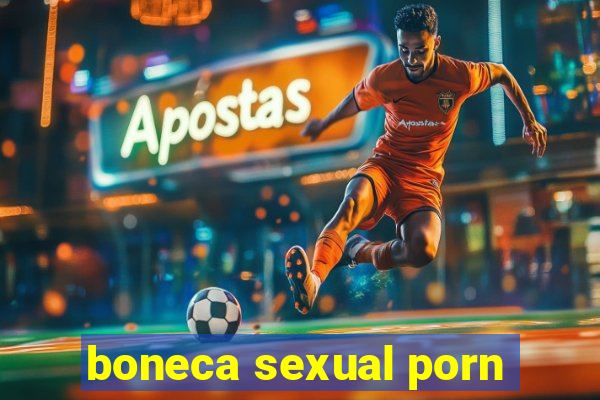 boneca sexual porn