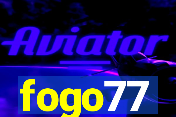 fogo77