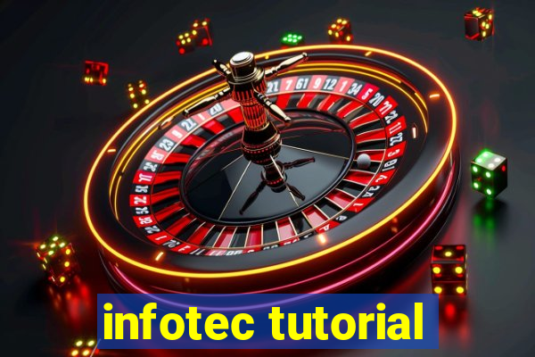infotec tutorial