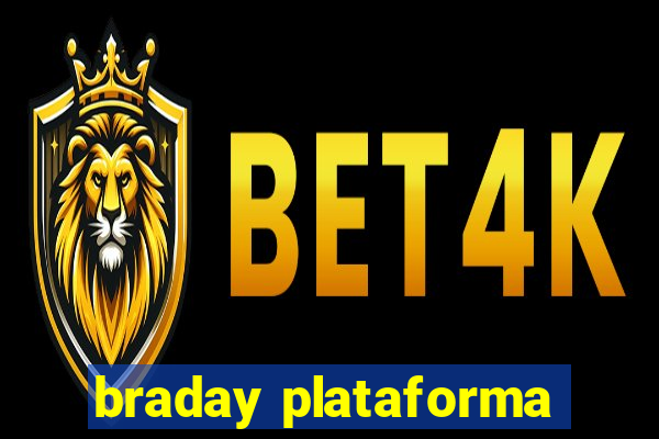 braday plataforma
