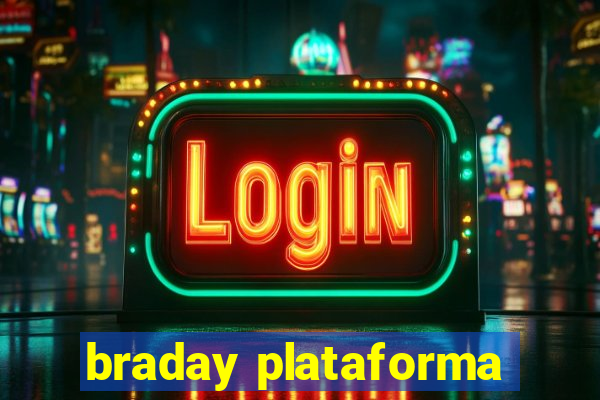 braday plataforma