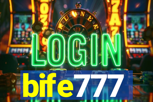 bife777