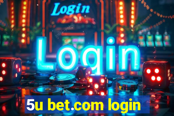 5u bet.com login