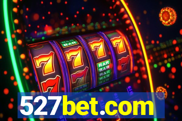 527bet.com