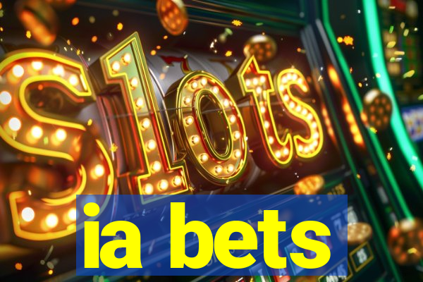 ia bets