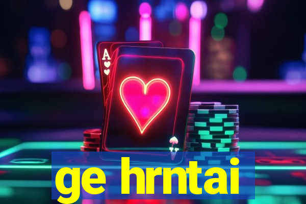 ge hrntai