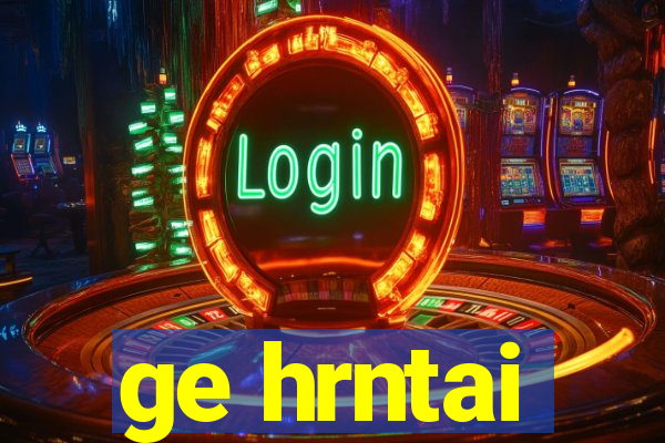ge hrntai