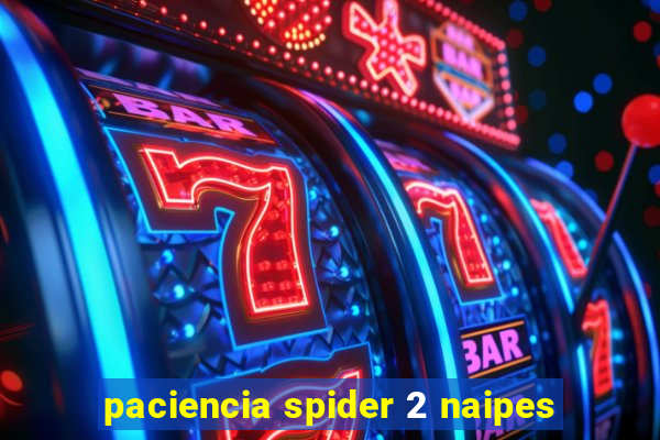 paciencia spider 2 naipes