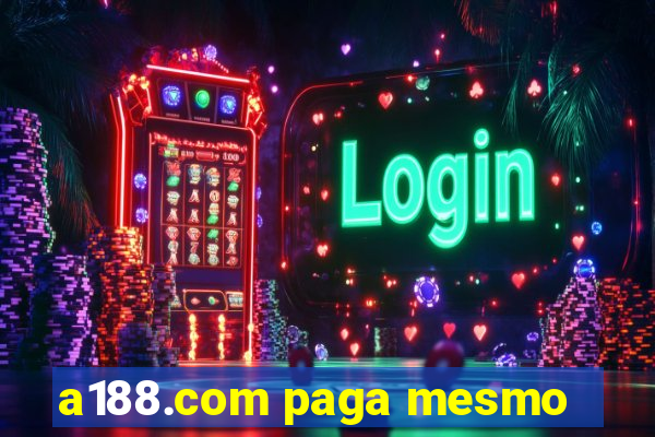 a188.com paga mesmo